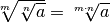 \sqrt[m ]{\sqrt[n ]{a } } = \sqrt[m \cdot n ]{a }